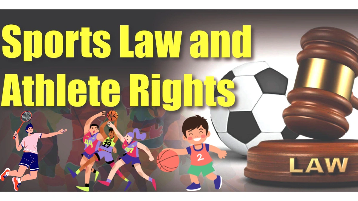Sports Lawyers Illustration featuring the text "Sports Law and Athlete Rights" with cartoon athletes playing various sports, a soccer ball, and a judge’s gavel representing legal protection in sports.