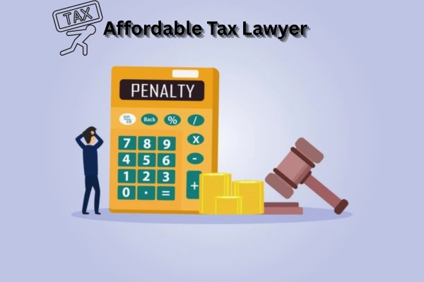 “Affordable tax lawyer concept with stressed taxpayer, penalty calculator, coins, and gavel.”